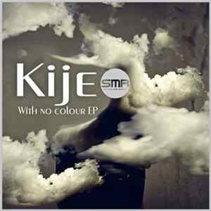 Download Kije - With No Colour EP