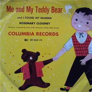 Download Rosemary Clooney, Percy Faith & His Orchestra - Me And My Teddy Bear / I Found My Mamma
