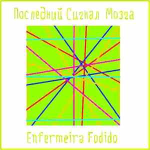 Download Последний Сигнал Мозга + Enfermeira Fodido - Без Названия