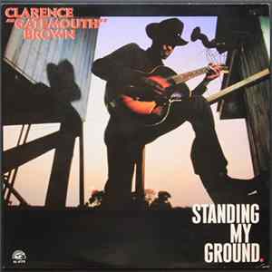 Download Clarence "Gatemouth" Brown - Standing My Ground