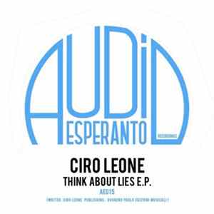 Download Ciro Leone - Think About Lies E.P.