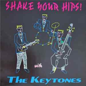 Download The Keytones - Shake Your Hips!