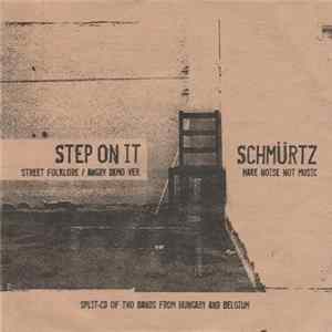 Download Step On It, Schmürtz - Split Cd Two Bands From Hungary And Belgium