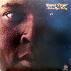 Download David Porter - ...Into A Real Thing
