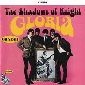 Download The Shadows Of Knight - Gloria