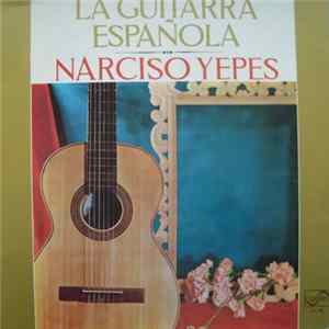 Download Narciso Yepes - La Guitarra Española