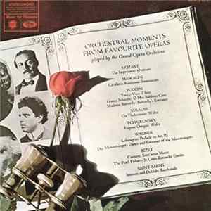 Download Grand Opera Orchestra - Orchestral Moments From Favourite Operas
