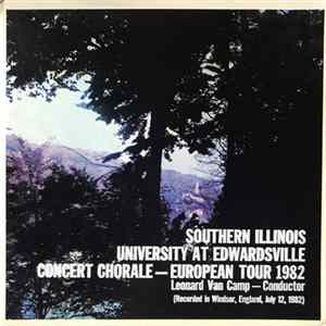 Download Southern Illinois University Choral Union - Concert Chorale - European Tour 1982