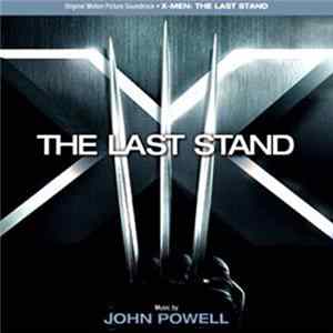 Download John Powell - X-Men: The Last Stand (Original Motion Picture Soundtrack)