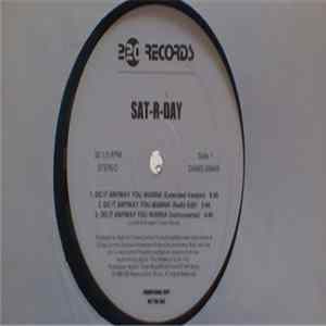 Download Sat-r-day - Do It Anyway You Wanna