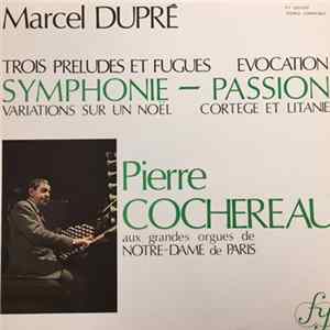 Download Marcel Dupré, Pierre Cochereau - Aux Grandes Orgues De Notre-Dame De Paris
