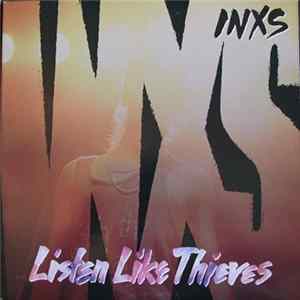 Download INXS - Listen Like Thieves