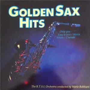 Download The R.T.S.I. Orchestra Conducted By Mario Robbiani - Golden Sax Hits
