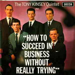 Download The Tony Kinsey Quintet - How To Succeed In Business Without Really Trying