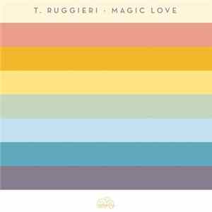 Download T. Ruggieri - Magic Love