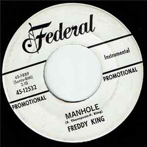 Download Freddy King - Manhole / Some Other Day, Some Other Time