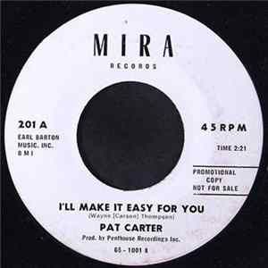 Download Pat Carter - I'll Make It Easy For You/Lost and Lonely
