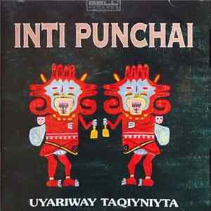 Download Inti Punchai - Uyariway Taqiyniyta