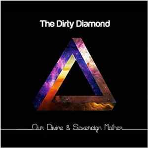 Download Dirty Diamond - Our Divine & Sovereign Mother