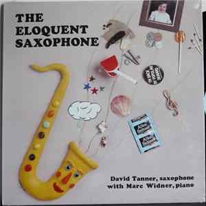 Download David Tanner , Marc Widner - The Eloquent Saxophone