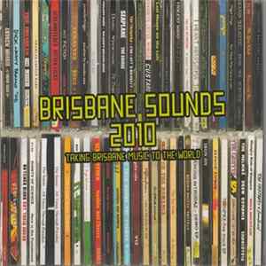 Download Various - Brisbane Sounds 2010 - Taking Brisbane Music To The World