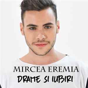 Download Mircea Eremia - Drame Si Iubiri