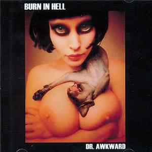 Download Burn In Hell - Dr. Awkward