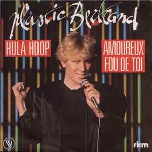 Download Plastic Bertrand - Hula Hoop / Amoureux Fou De Toi