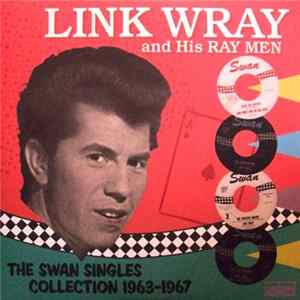 Download Link Wray And His Ray Men - The Swan Singles Collection 1963-1967