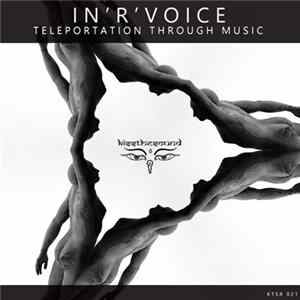 Download In'R'Voice - Teleportation Through Music