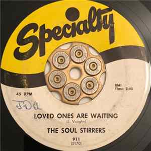Download The Soul Stirrers - Loved Ones Are Waiting / Until Then