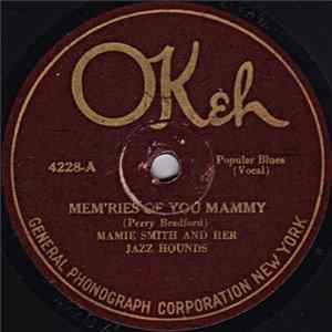 Download Mamie Smith And Her Jazz Hounds - Mem'ries Of You Mammy / If You Don't Want Me Blues