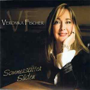 Download Veronika Fischer - Sommersatter Süden