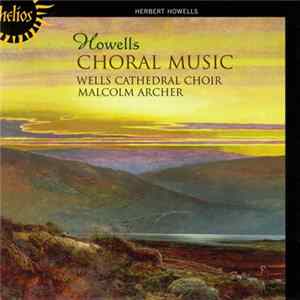 Download Howells, Wells Cathedral Choir, Malcolm Archer - Choral Music