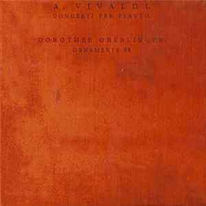 Download A. Vivaldi, Dorothee Oberlinger, Ornamente 99 - Concerti Per Flauto