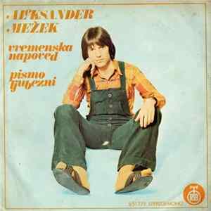 Download Aleksander Mežek - Vremenska Napoved / Pismo Ljubezni