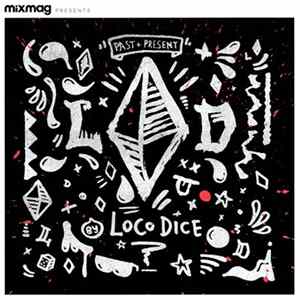 Download Loco Dice - Past + Present
