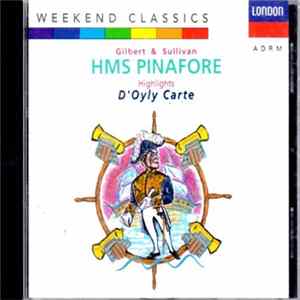 Download Gilbert & Sullivan, Isidore Godfrey, D'Oyly Carte Opera Company - HMS Pinafore Highlights