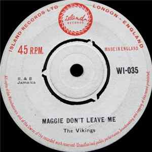 Download The Vikings - Maggie Don't Leave Me / Henchman