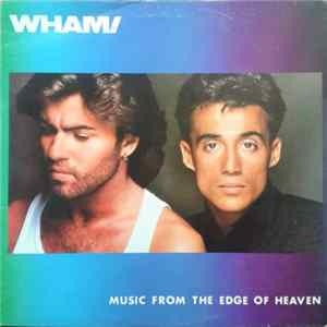 Download Wham! - Music From The Edge Of Heaven