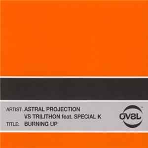 Download Astral Projection Vs. Trilithon Feat. Special K - Burning Up