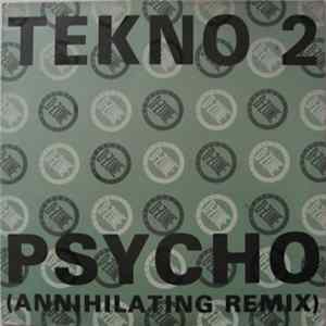 Download Tekno 2 - Psycho (Annihilating Remix)