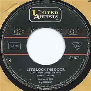 Download Jay & The Americans - Let's Lock The Door (And Throw Away The Key) / I'll Remember You