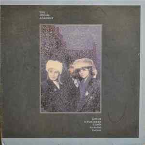 Download The Dream Academy - Life In A Northern Town (Extended Version)