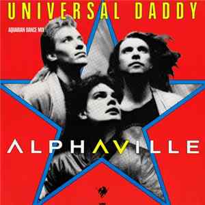 Download Alphaville - Universal Daddy (Aquarian Dance Mix)