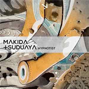 Download Makida + Suduaya - Hypnotist
