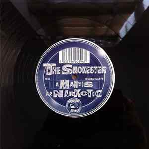 Download The Smokester - Mantis / Narkotic