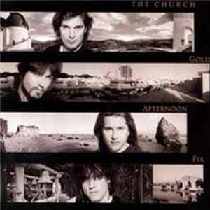 Download The Church - Gold Afternoon Fix