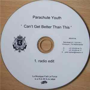 Download Parachute Youth - Can't Get Better Than This