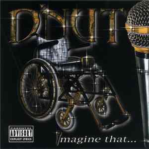 Download D'Nut - Imagine That